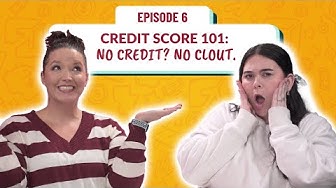 Episode 6: Credit Score 101